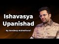 Part 2 of 9 - Ishavasya Upanishad - By Sandeep Maheshwari | Spirituality Session | Hindi