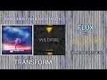Flux Wildfire (Warriørs Mashup) John Christian &amp; Mantrastic vs Transform
