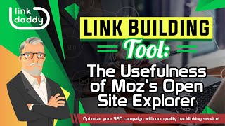Link Building Tool - The Usefulness of Moz’s Open Site Explorer