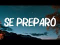 Ozuna - Se Preparó (Letra /Lyrics)