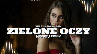 MM The Sound Lab - Zielone Oczy O-O-O-NA, MOJA KRÓLOWA  (Monciu Remix)