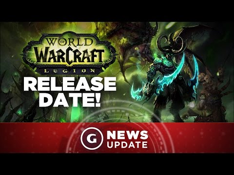 World of Warcraft Legion Expansion Release Date! - GS News Update