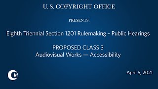 Eighth Triennial Section 1201 Rulemaking Public Hearings: April 5, 2021 – Prop. Class 3