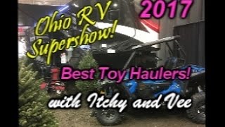 RV Toy Haulers - the best RV toy haulers at the 2017 RV Supershow at the Cleveland IX Center. Follow Itchy and Vee as they check 
