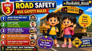 Every kids is need to know Bus Safety Rules| Day 3 🚦 5 Easy Safety Tips Every Child Must Know!