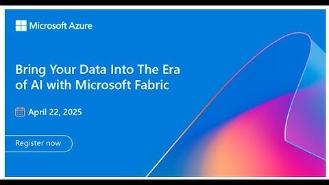Bring Your Data Into The Era of AI with Microsoft Fabric