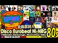 Disco Eurobeat Hi-NRG 80's Vol.0 100min, 26Songs, All Lyric Included 80年代ユーロビートを全曲歌詞入りノンストップでお届け！