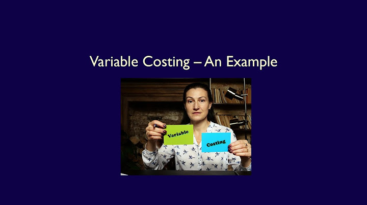 Does variable costing include variable selling and administrative expenses?