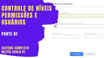 Controle de Permissões e Usuários No Delphi Parte 01 - Grátis Sistema Completo Delphi VCL - Aula 61