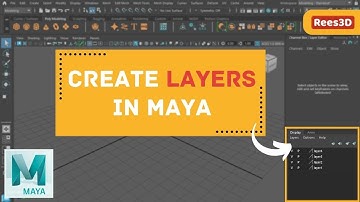 How to Create Layers in Maya 2023 | Rees3D.com