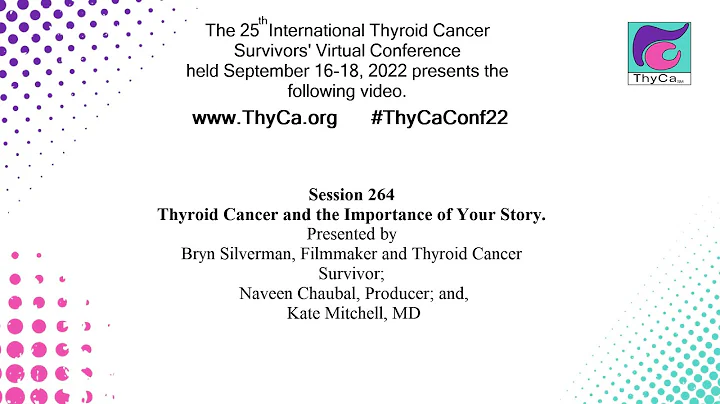 Thyroid Cancer and the Importance of Your Story. 264