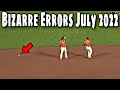 MLB \\ Bizarre Errors July 2022