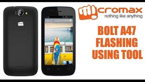 Flash Micromax Bolt A47 with Flashing Tool & File