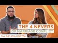 The 4 Nevers of Marriage Conflict | D.A. & Elicia Horton