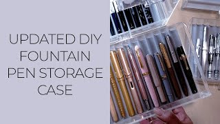 DIY Acrylic Fountain Pen Chest / DIY Fountain Pen Storage | Fountain Pen Collection