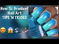 How To: Gradient Nail Art (TIPS 'N TRICKS)