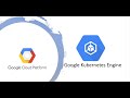 GCP - Session 3 - Kubernetes Engine