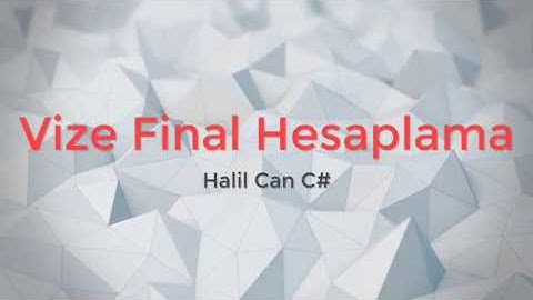 C# Ders 5 // Vize Final Ortalama Hesaplama Programı