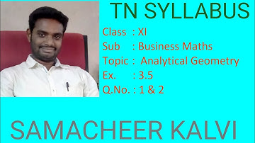 Ex 3.5 - Q.No 1 & 2  - 11th Business Maths -  Analytical Geometry