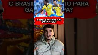O Brasil é um dos favoritos para ganhar a copa? #copadomundo #brasil