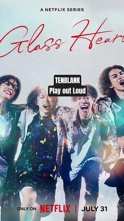 Play out Loud - #TENBLANK  #japanesesoundtrack #netflixjapan #glassheart