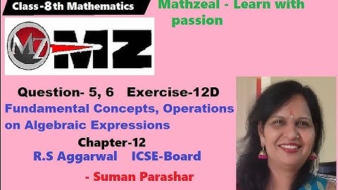 Fundamental concepts & operations on algebraic expressions//Exercise-12D//Question 5,6// RS Aggarwal