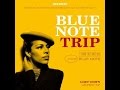 Blue Note Trip -  Goin' Down