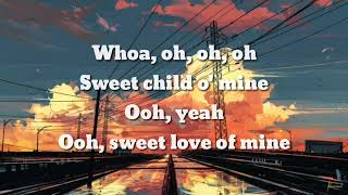 Sweet Child O' Mine Lyrics ( Song By Guns N' Roses )