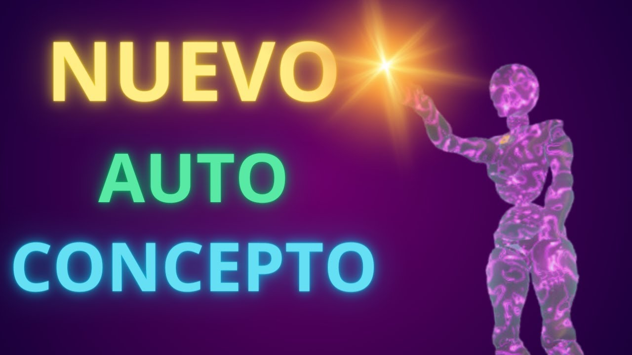 Cómo CAMBIAR mi AUTOCONCEPTO (Con la ley de la Asunción) YouTube