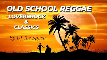 Old School & Early 2000's Reggae| LoversRock & Classics |Sanchez, Beres Hammond, Ghost, Frankie Paul