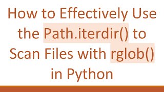 How to Effectively Use the Path.iterdir() to Scan Files with rglob() in Python