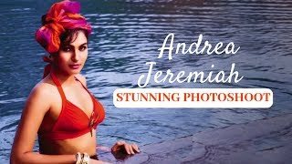 Sizzling Summer Special With Andrea Jeremiah Jfw Photoshoot