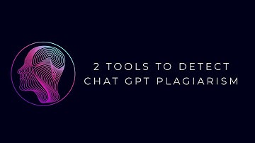 Chat GPT -  Detect Plagiarism With These Two Tools