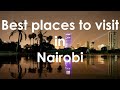 Nairobi city best places to visit in nairobi city