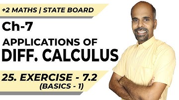 +2 | Exercise 7.2 - Basics 1 | Applications of Diff. Calculus | Class 12 | State Board | ram maths