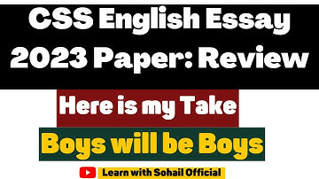 CSS English Essay 2023 Paper: Review I Boys will be Boys: CSS 2023 Paper Analysis #cssenglishessay