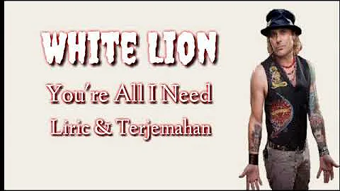 White Lion -You're All I Need | liric & terjemahan