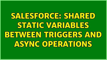 Salesforce: Shared Static Variables between Triggers and Async Operations