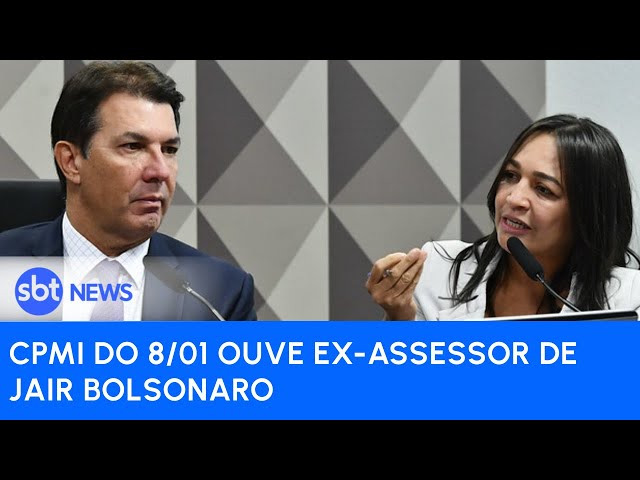 Ao vivo: CPI do 8 de Janeiro ouve ex-assessor de Bolsonaro 