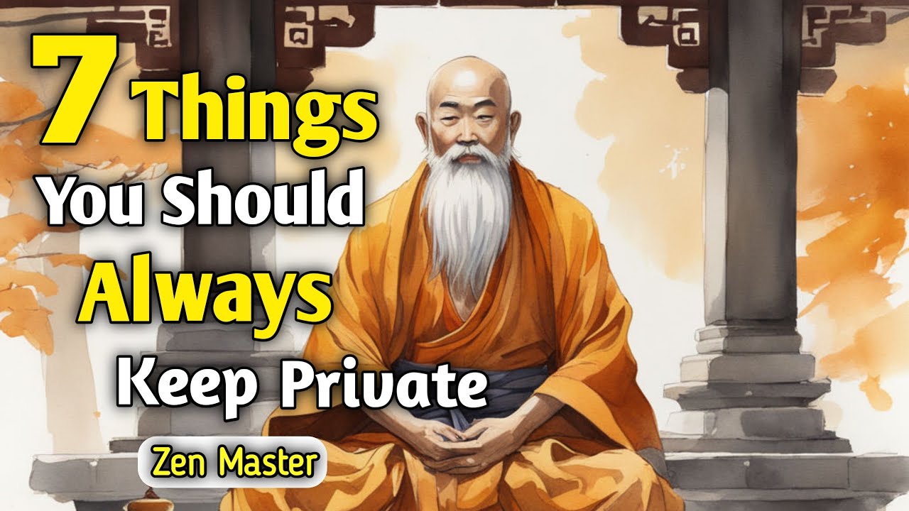 Keep Zen 7 Things You Should Always Keep Private | Zen master story - YouTube