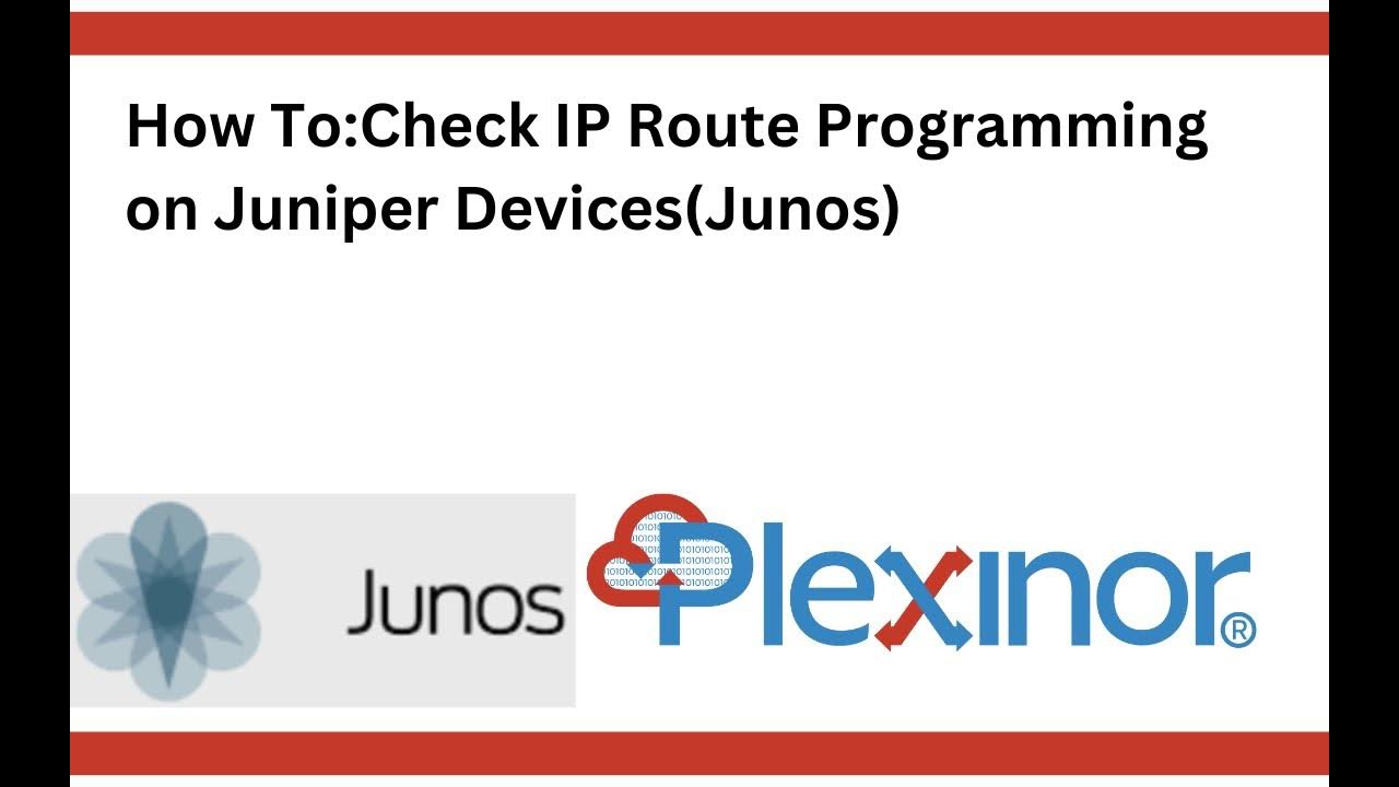How ToCheck IP Route Programming on Juniper Devices(Junos) YouTube