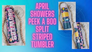 April Showers Peek a Boo Split Striped Tumbler @lilybeancraftsbystacey