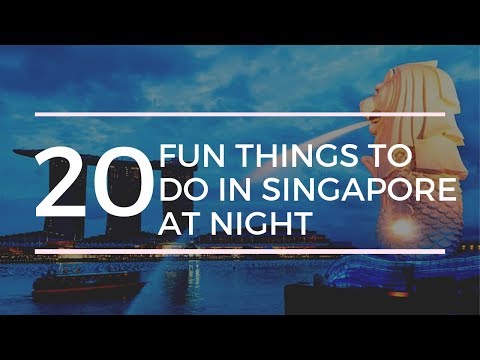 20 Fun Things to do in Singapore at Night