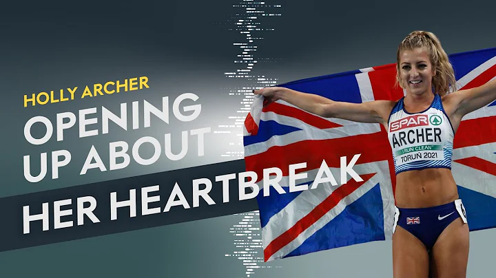 GB athlete Holly Archer on dealing with heartbreak...