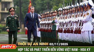 Thời sự an ninh ngày 2/11: Đại tướng Phan Văn Giang đón, hội đàm với Bộ trưởng Bộ Chiến tranh Hoa Kỳ
