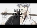 Best Anime Boys | Anime Edits