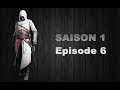 Assassins Creed Ep 6 - Enquête sur Talal
