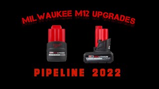 MILWAUKEE M12 LINEUP 2022 - NEW BATTERIES COMING!!