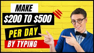 Get Paid $200 To $500 Per Day by Typing | Online Typing Jobs from Home | Website Pay for Easy Typing