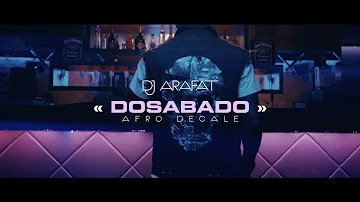 DJ ARAFAT DOSABADO afro-décalé